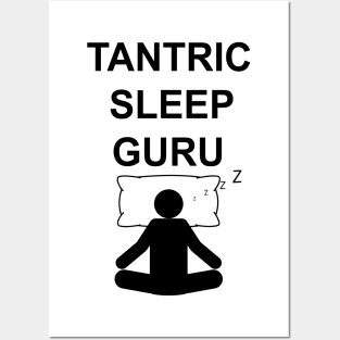 Tantric Sleep Guru Posters and Art